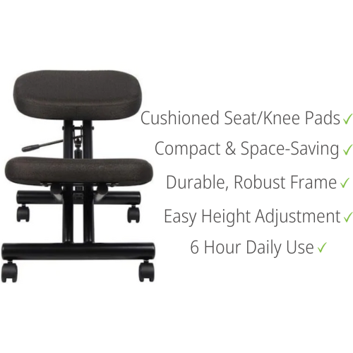 Kneeling Chair Features - Cushioned knee pads, compact and space saving, durable robust frame, easy height adjustment and 6 hour daily use